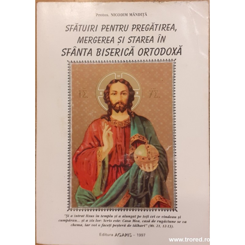 Sfatuiri pentru pregatirea, mergerea si starea in Sfanta Biserica Ortodoxa