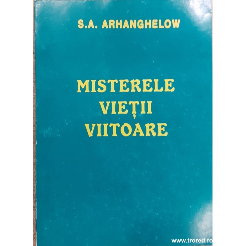 Misterele vietii viitoare