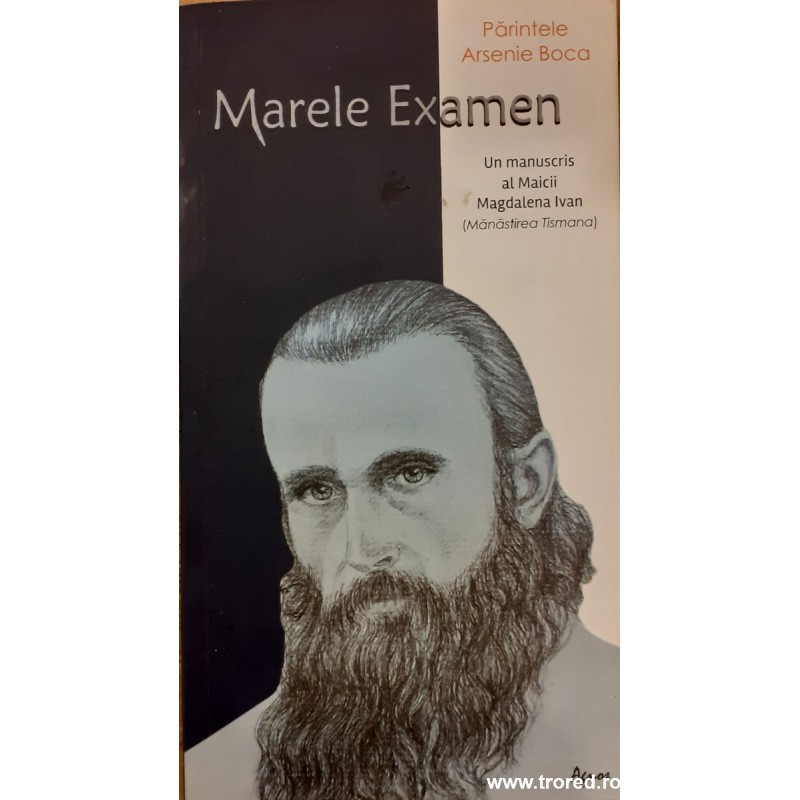 Marele examen Un manuscris al Maicii Magdalena Ivan (Manastirea Tismana)