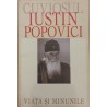 Cuviosul Iustin Popovici Viata si minunile