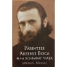 Parintele Arsenie Boca mi-a schimbat viata Marturii. Minuni