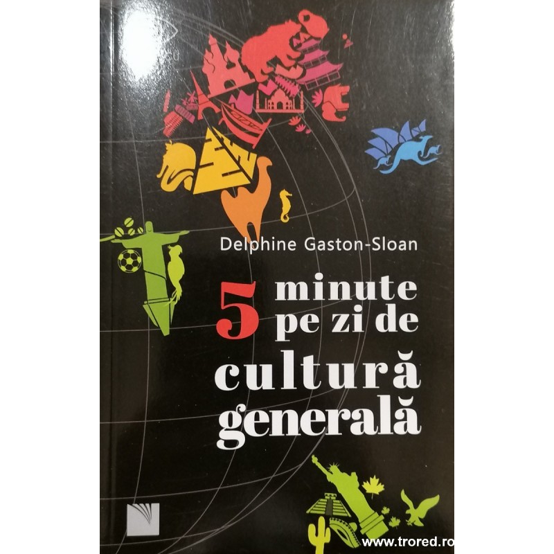 5 minute pe zi de cultura generala
