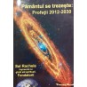 Pamantul se trezeste: Profetii 2012-2030
