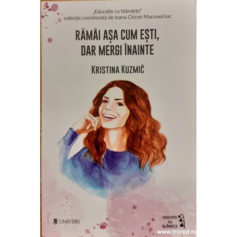 Ramai asa cum esti, dar mergi inainte
