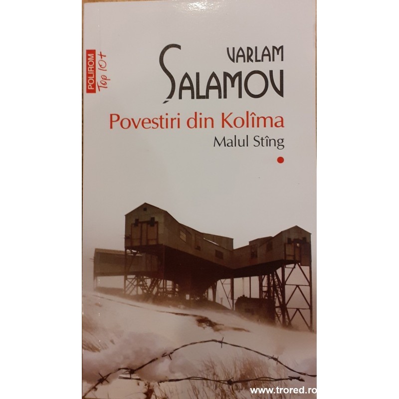 Povestiri din Kolima. Malul stang volumul 1