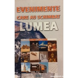 Evenimente care au schimbat...