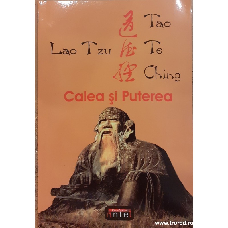 Tao Te Ching Calea si Puterea