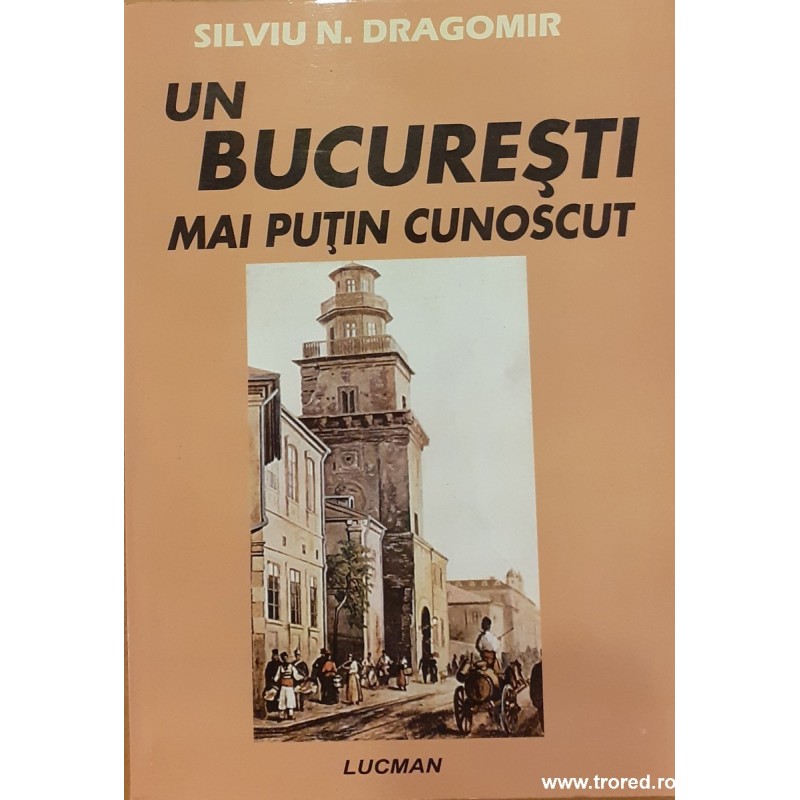 Un Bucuresti mai putin cunoscut