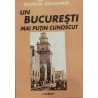 Un Bucuresti mai putin cunoscut