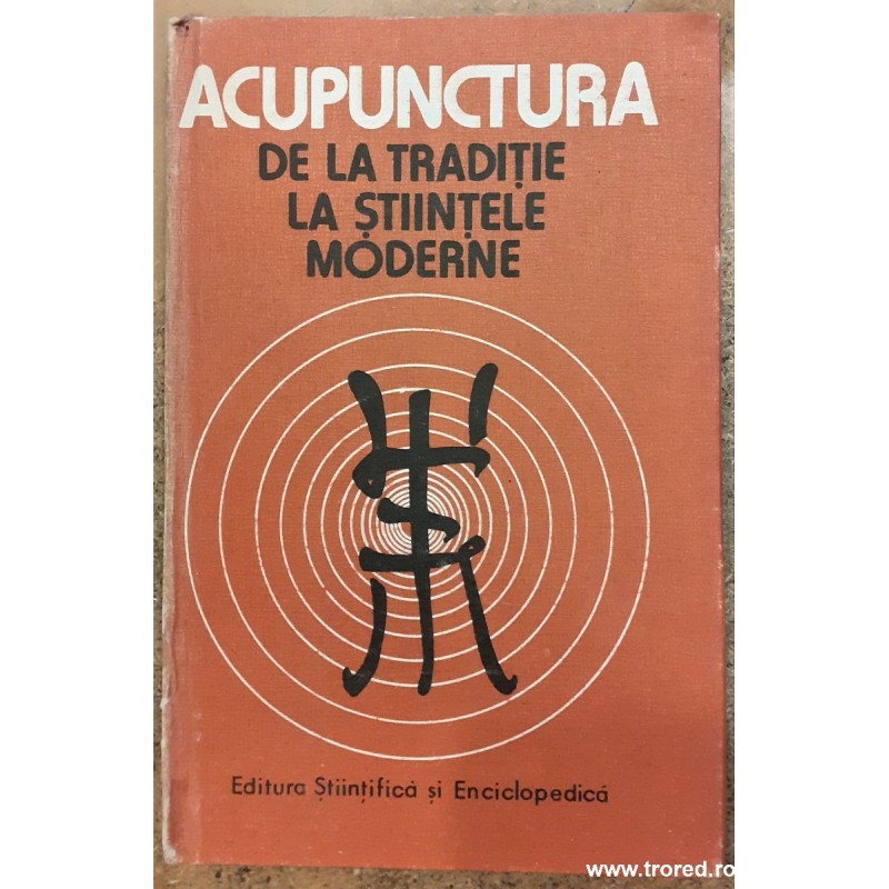 Acupunctura De la traditie la stiintele moderne