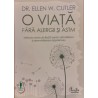 O viata fara alergii si astm Metoda medicala BioSET pentru detoxifierea si desensibilizarea organismului