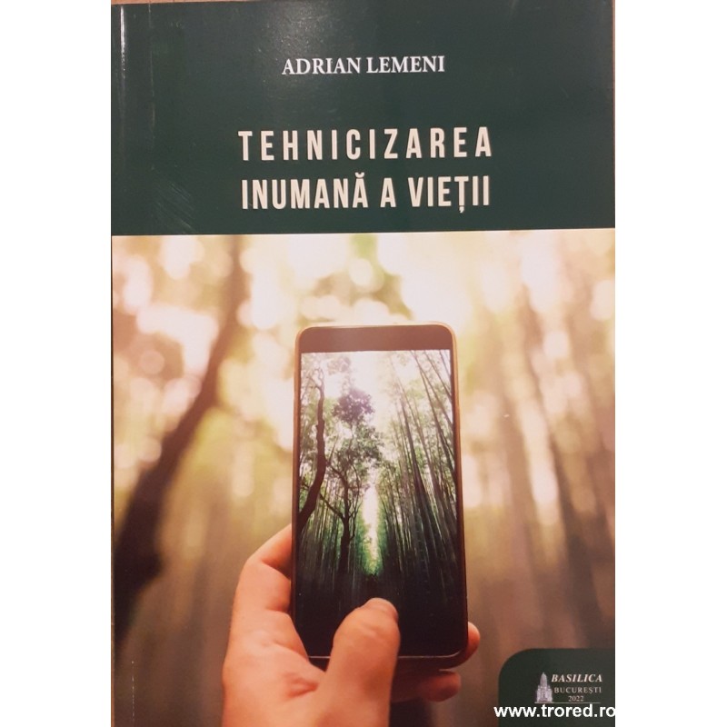 Tehnicizarea inumana a vietii