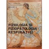 Fiziologia si fiziopatologia respiratiei