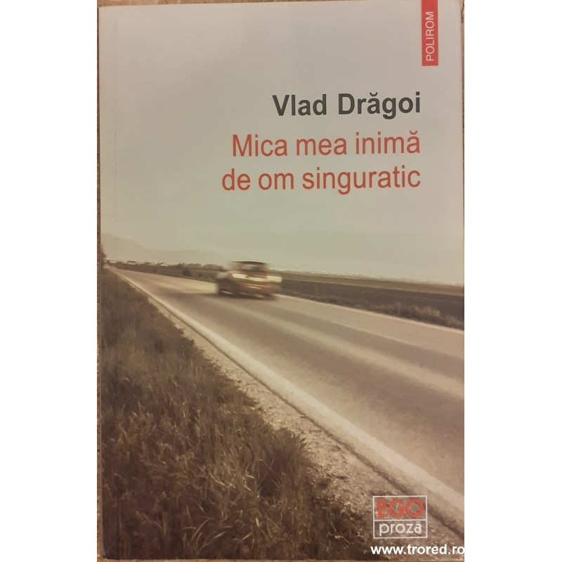 Mica mea inima de om singuratic Mica mea inima de om singuratic
