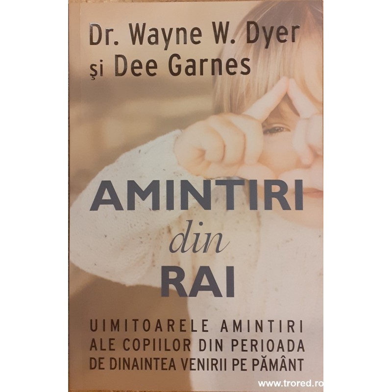 Amintiri din rai Uimitoarele amintiri ale copiilor din perioada de dinaintea venirii pe pamant