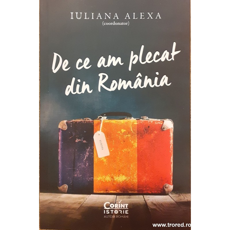 De ce am plecat din Romania
