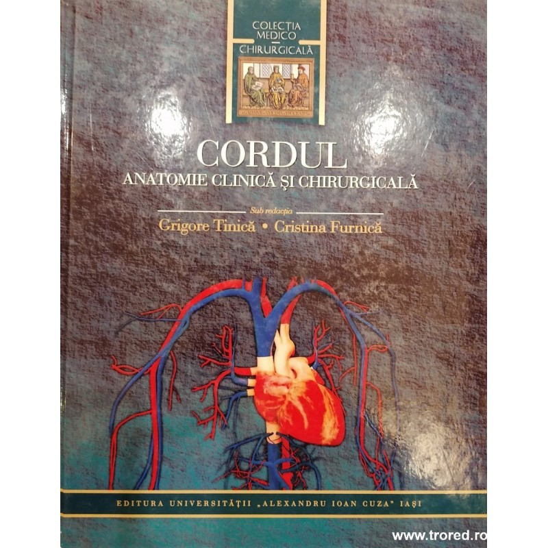 Cordul. Anatomie clinica si chirurgicala