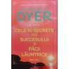 Cele 10 secrete ale succesului si pacii launtrice