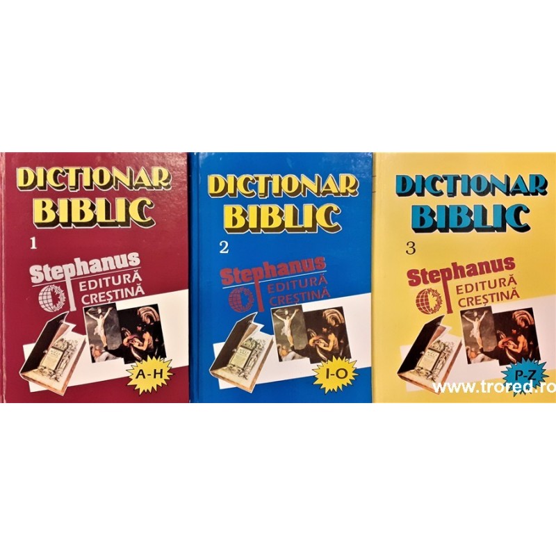 Dictionar biblic 3 volume
