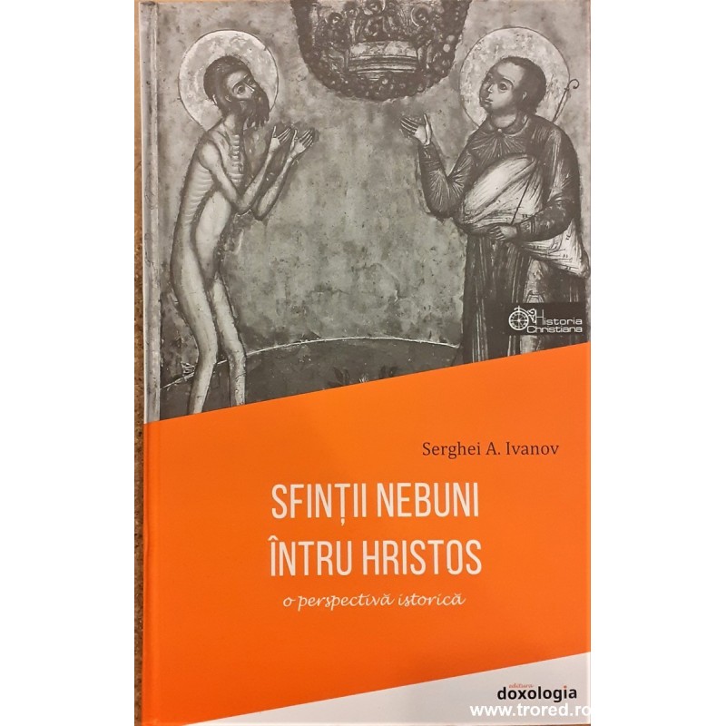 Sintii nebuni intru Hristos. O perspectiva istorica Sintii nebuni intru Hristos. O perspectiva istorica