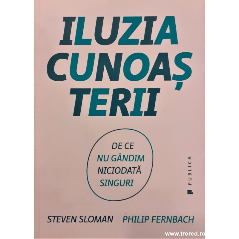 Iluzia cunoasterii Iluzia cunoasterii