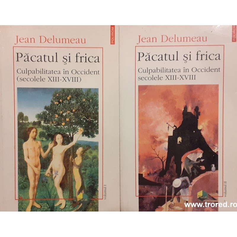 Pacatul si frica Culpabilitatea in Occident secolele XIII-XVIII 2 volume