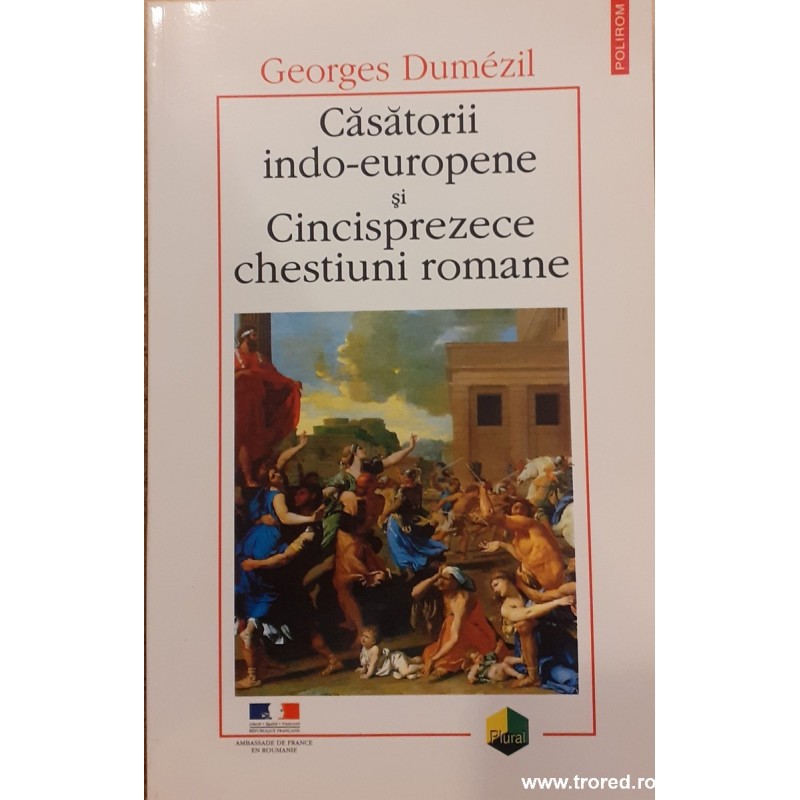 Casatorii indo europene si Cincisprezece chestiuni romane