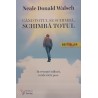 Cand totul se schimba, schimba totul In vremuri tulburi, o cale catre pace