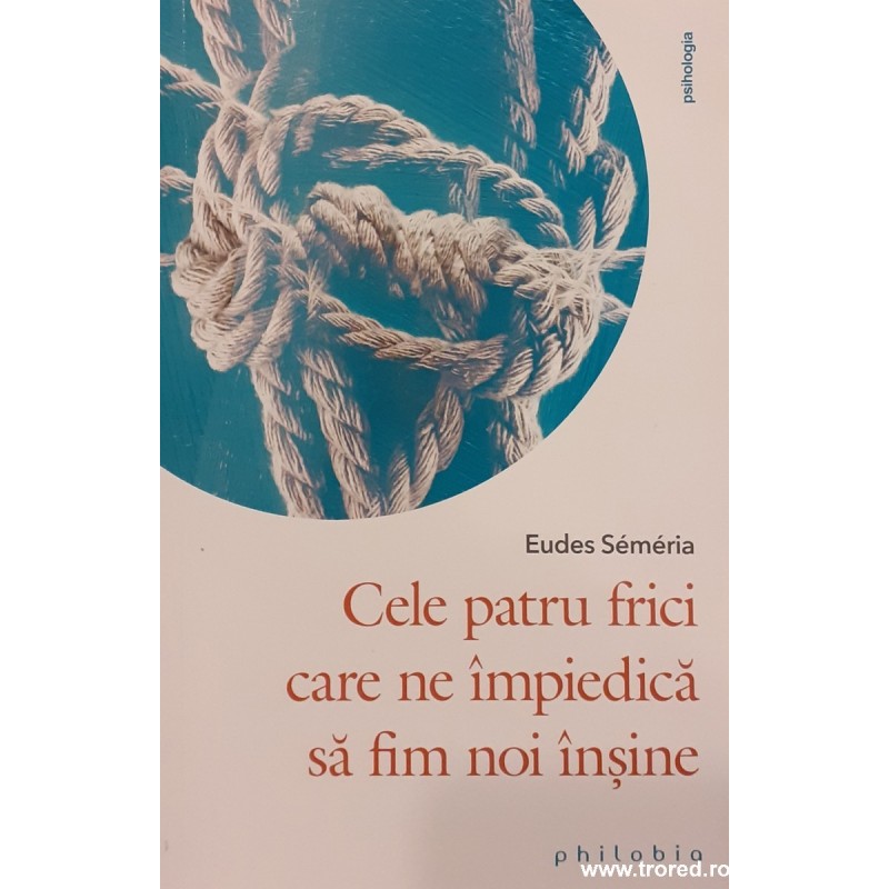 Cele patru frici care ne impiedica sa fim noi insine