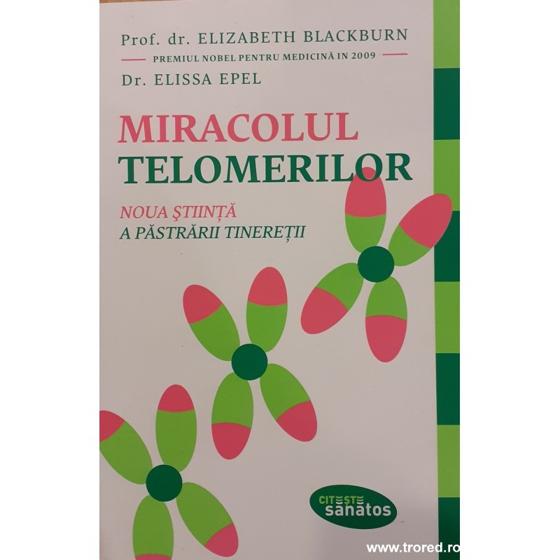 Miracolul telomerilor noua stiinta a pastrarii tineretii Miracolul telomerilor noua stiinta a pastrarii tineretii