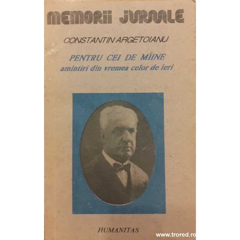 Pentru cei de maine Amintiri din vremea celor de ieri volumul 2 partea 4