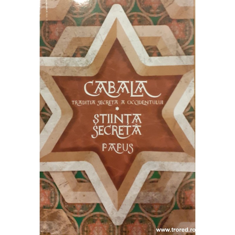Cabala Traditia secreta a Occidentului Stiinta secreta