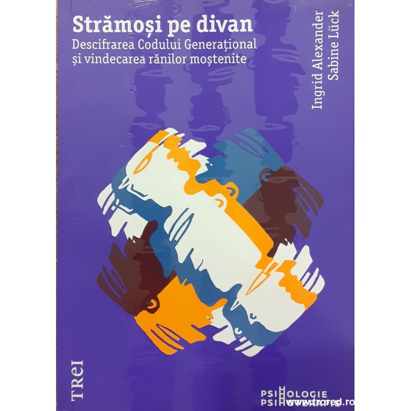 Stramosi pe divan Descifrarea codului generational si vindecarea ranilor mostenite