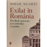 Exilat in Romania / Declinul apusean si rezistenta crestina