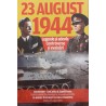 23 august 1944. Legende si adevar. Controverse si evaluari