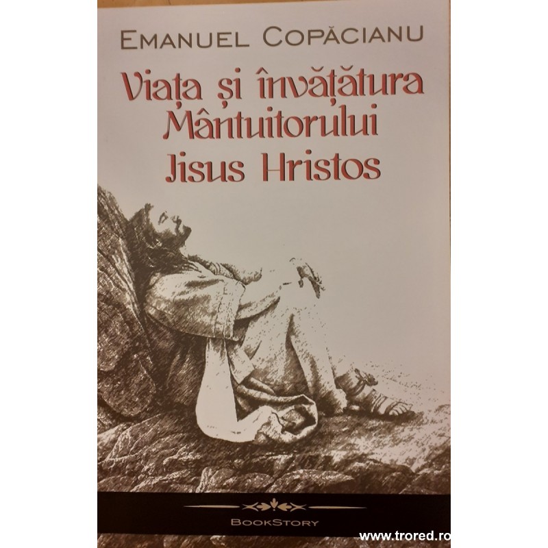 Viata si invatatura Mantuitorului IIsus Hristos