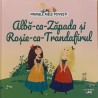 Primele mele povesti Alba ca Zapada si Rosie ca Trandafirul