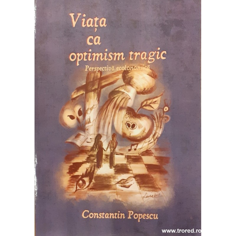 Viata ca optimism tragic Perspectiva ecolonomica