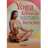 Yoga pentru femeile care aspira sa fie sanatoase, armonioase, inteligente si fericite