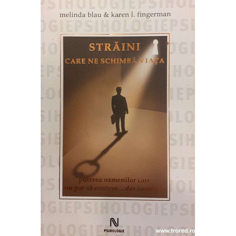 Straini care ne schimba viata