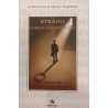 Straini care ne schimba viata