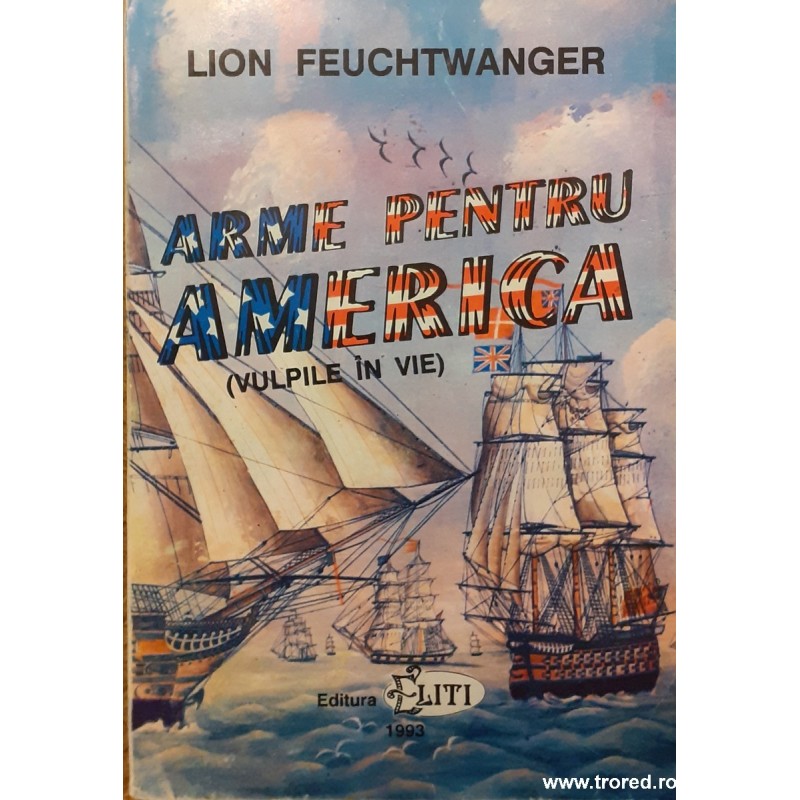 Arme pentru America (Vulpile in vie)