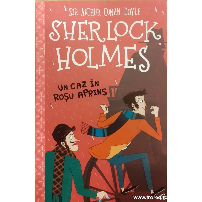 Sherlock Holmes Un caz in rosu aprins