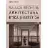 Arhitectura, etica si estetica
