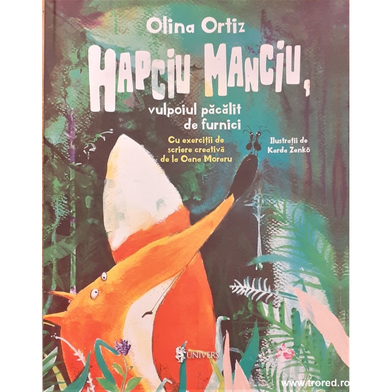 Hapciu Manciu, vulpoiul pacalit de furnici Hapciu Manciu, vulpoiul pacalit de furnici