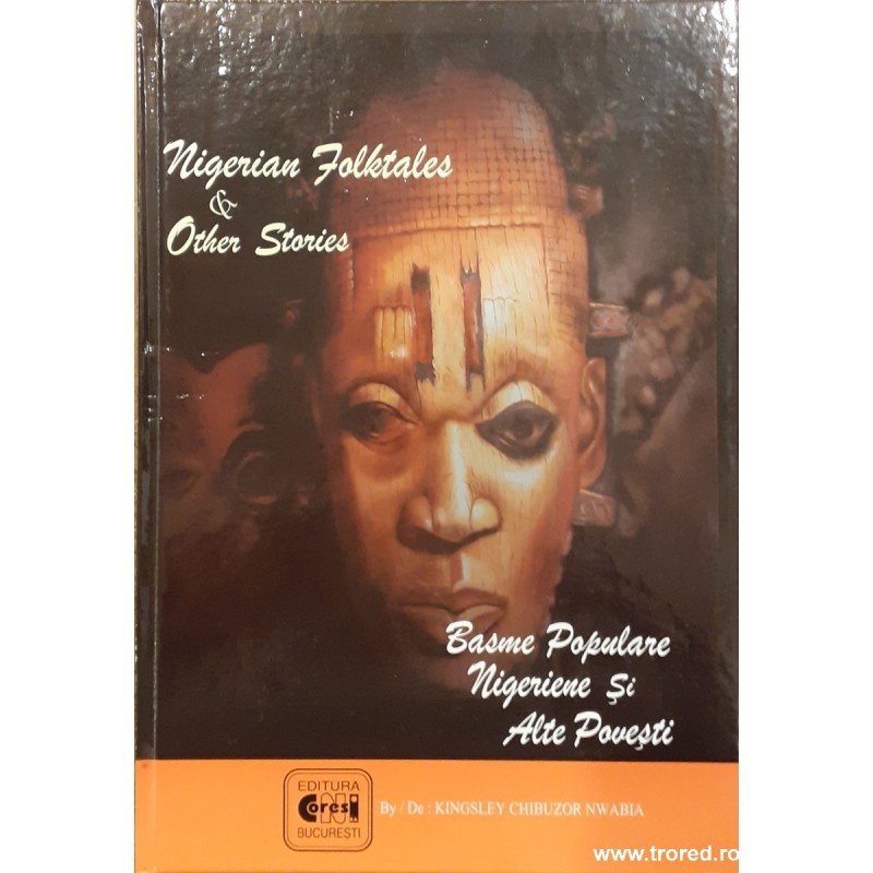 Basme populare nigeriene si alte povesti / Nigerian folktales & other stories