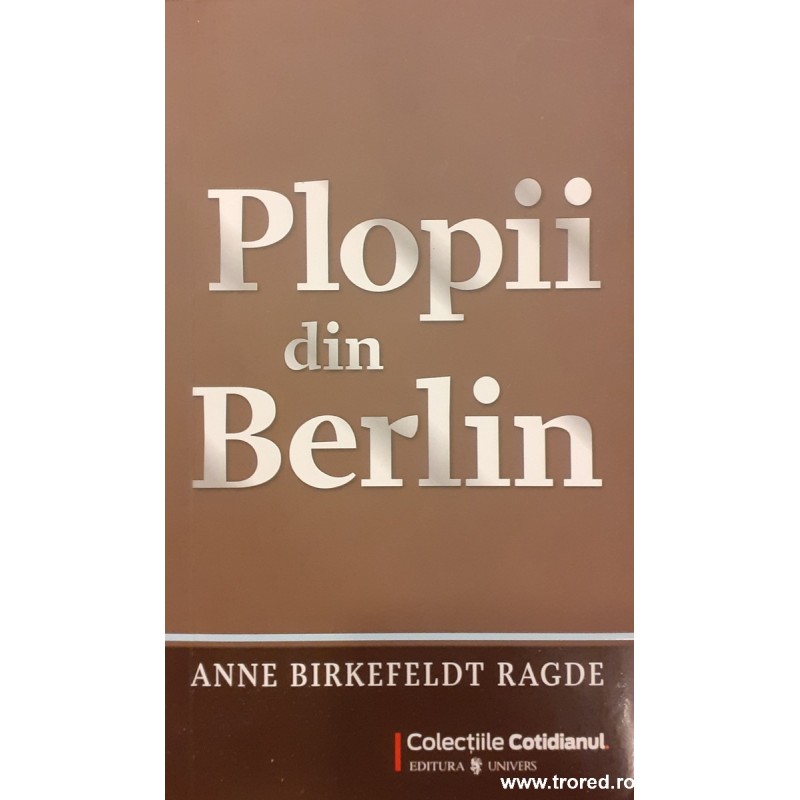 Plopii din Berlin / Colectiile Cotidianul 105