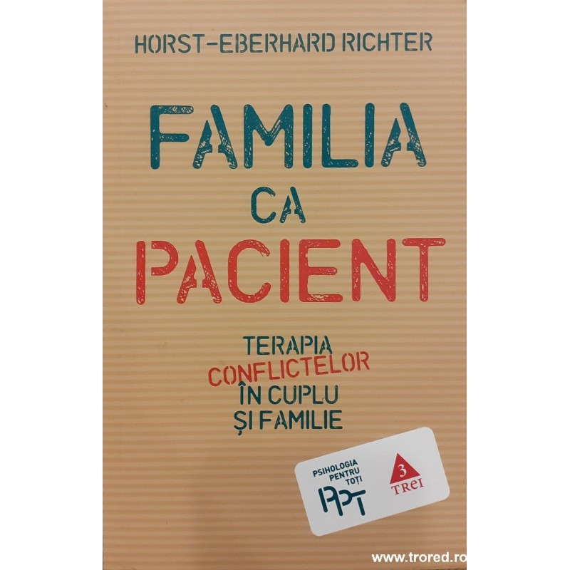 Familia ca pacient Terapia conflictelor in cuplu si familie