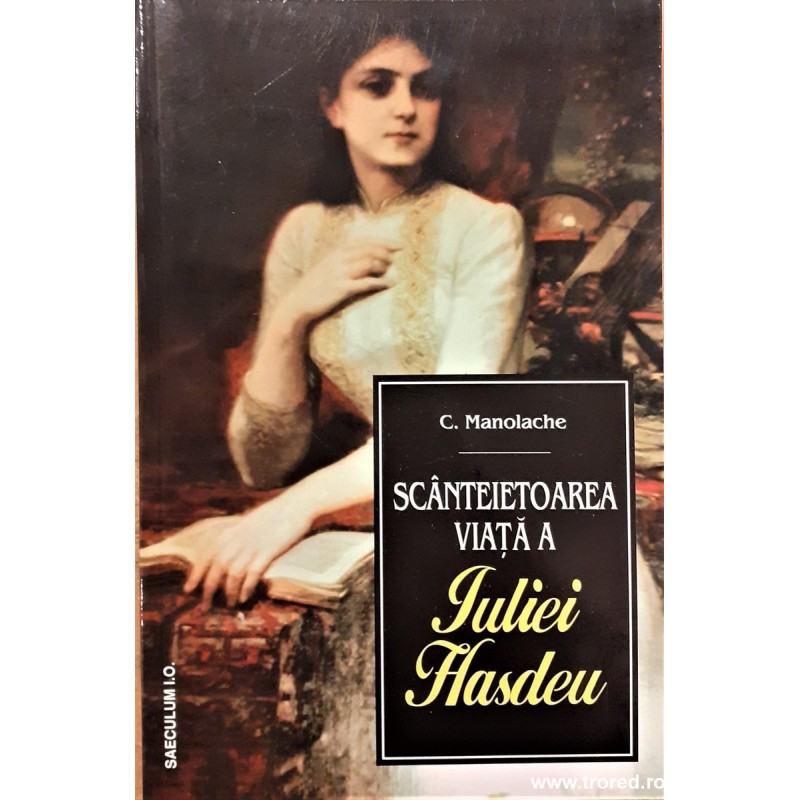 Scanteietoarea viata a Iuliei Hasdeu