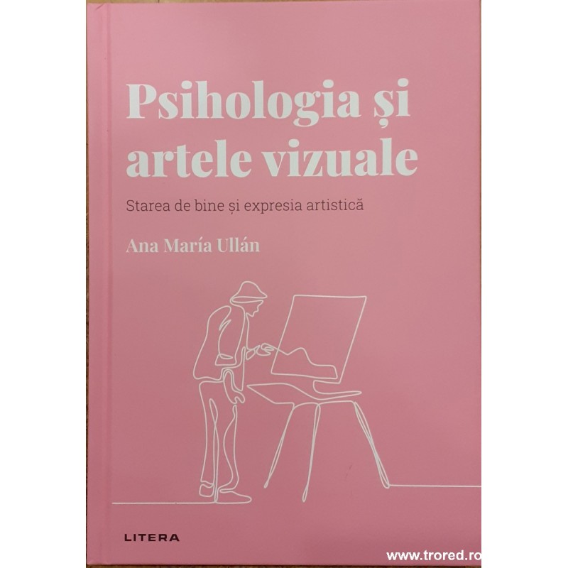 Psihologia si artele vizuale Starea de bine si expresia artistica